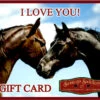 ONLINE Gift Card I LOVE YOU For EVERY Horse Lover